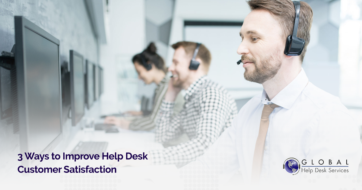 3 HighImpact Ways to Improve Help Desk Customer Satisfaction